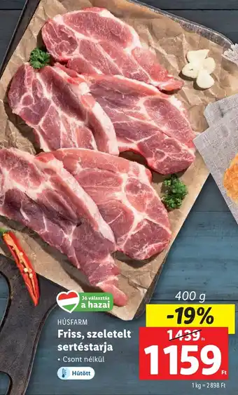 Lidl HÚSFARM Friss, szeletelt sertéstarja 400g ajánlat