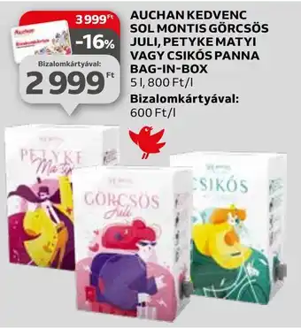 AUCHAN KEDVENC SOL MONTIS GÖRCSÖS JULI, PETYKE MATYI VAGY CSIKÓS PANNA BAG-IN-BOX 5l