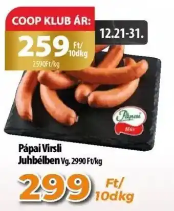 Coop Pápai Virsli Juhbélben 10dkg ajánlat