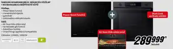 Media Markt SAMSUNG NZ64M3NM1BB OL INDUKCIÓS FŐZŐLAP NV7B44403AB U3 BEÉPÍTHETŐ SÜTŐ ajánlat