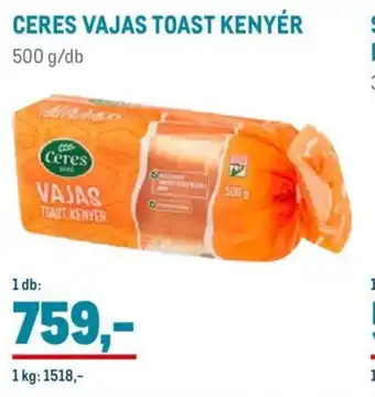 Metro CERES VAJAS TOAST KENYÉR 500 g ajánlat