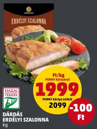 PENNY DÁRDÁS ERDÉLYI SZALONNA 1kg ajánlat