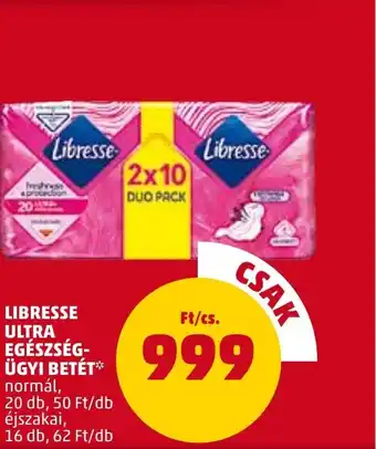 PENNY LIBRESSE ULTRA EGÉSZSÉG ÜGYI BETÉT ajánlat