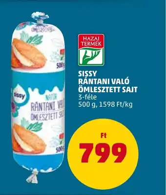PENNY SISSY RÁNTANI VALÓ ÖMLESZTETT SAJT 500g ajánlat