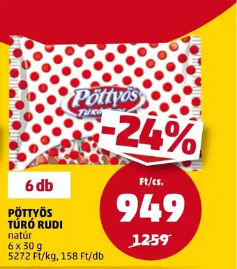 PENNY PÖTTYÖS TÚRÓ RUDI 6x30g ajánlat