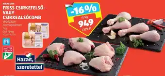 ALDI HÚSMESTER FRISS CSIRKEFELSŐ- VAGY CSIRKEALSÓCOMB 1 kg ajánlat