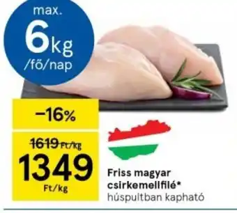 Tesco Friss magyar csirkemellfilé 1 kg ajánlat