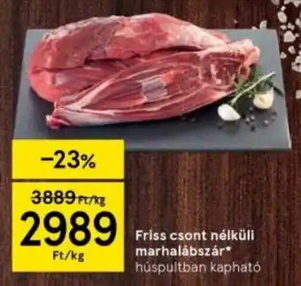 Tesco Friss csont nélküli marhalábszár Ft/kg ajánlat