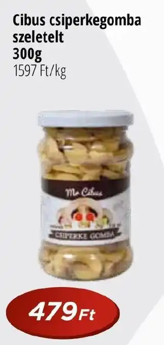 Cibus csiperkegomba szeletelt 300g