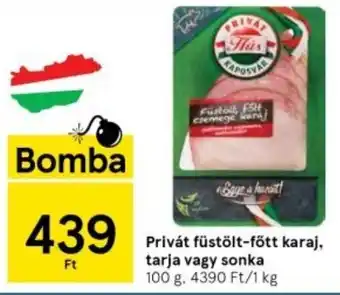 Tesco Privát füstölt-fött karaj, tarja vagy sonka 100 g ajánlat