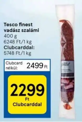 Tesco Tesco finest vadász szalámi 400 g ajánlat