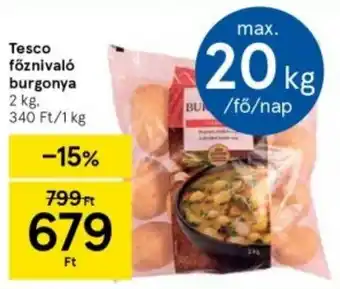 Tesco Tesco főznivaló burgonya 2 kg ajánlat