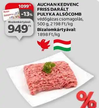 Auchan AUCHAN KEDVENC FRISS DARÁLT PULYKA ALSÓCOMB 500 g ajánlat