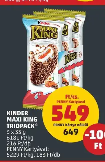 PENNY KINDER MAXI KING TRIOPACK 3 x 35 g ajánlat