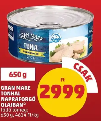 PENNY GRAN MARE TONHAL NAPRAFORGÓ OLAJBAN 650 g ajánlat