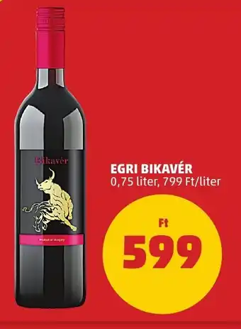 PENNY EGRI BIKAVÉR 0,75 l ajánlat