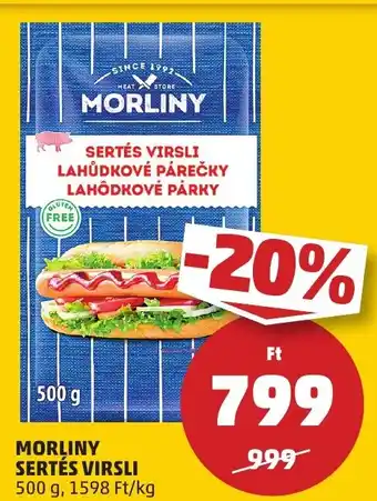 PENNY MORLINY SERTÉS VIRSLI 500 g ajánlat
