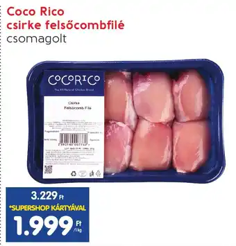 Spar Coco Rico csirke felsőcombfilé 1kg ajánlat