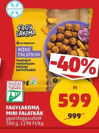 PENNY FAGYLAKOMA MINI FALATKÁK 500 g ajánlat