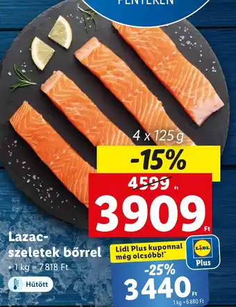 Lidl Lazac- szeletek bőrrel 4x125g ajánlat