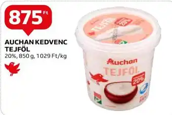 Auchan AUCHAN KEDVENC TEJFÖL 850 g ajánlat