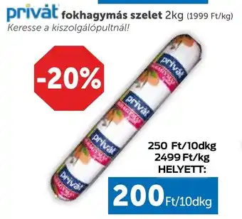 PRIVÁT privat fokhagymás szelet 2kg ajánlat