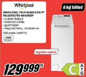 MediaMarkt WHIRLPOOL TDLR 6040S EU/N FT FELÜLTÖLTÖS MOSÓGÉP ajánlat