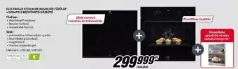 MediaMarkt ELECTROLUX EIT61443B INDUKCIÓS FŐZŐLAP + EOD6P71Z BEÉPÍTHETŐ GŐZSÜTŐ ajánlat