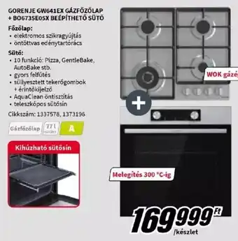 Media Markt GORENJE GW641EX GÁZFŐZŐLAP + B06735E05X BEÉPÍTHETŐ SÜTŐ ajánlat