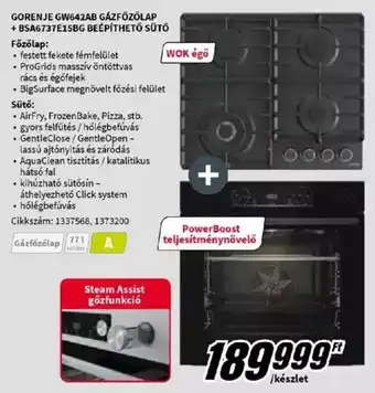 Media Markt GORENJE GW642AB GÁZFŐZŐLAP + BSA6737E15BG BEÉPÍTHETŐ SÜTŐ ajánlat