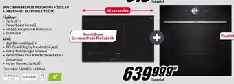 Media Markt BOSCH PVS831FC5E INDUKCIÓS FŐZŐLAP + HBG7764B1 BEÉPÍTHETŐ SÜTÖ ajánlat