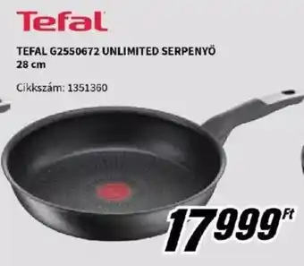 MediaMarkt TEFAL G2550672 UNLIMITED SERPENYŐ 28 cm ajánlat