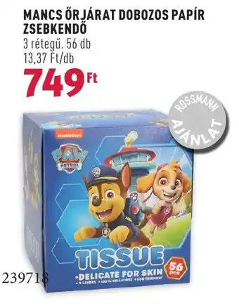 Rossmann MANCS ŐRJÁRAT DOBOZOS PAPÍR ZSEBKENDŐ 3 rétegű. 56 db ajánlat