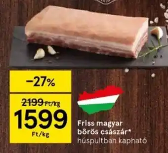 Tesco Friss magyar bőrös császár ajánlat