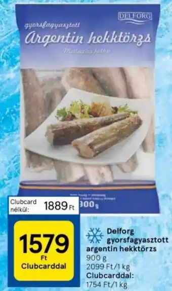 Tesco Delforg gyorsfagyasztott argentin hekktörzs 900 g ajánlat