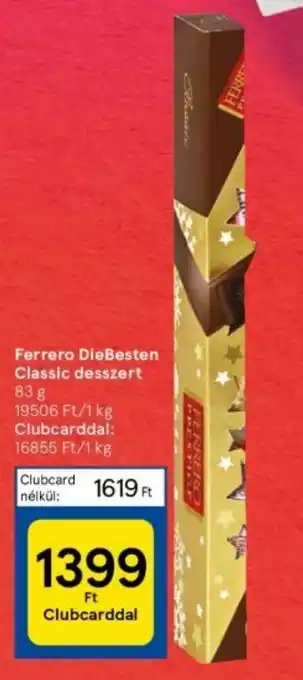 Tesco Ferrero Die Besten Classic desszert 83g ajánlat