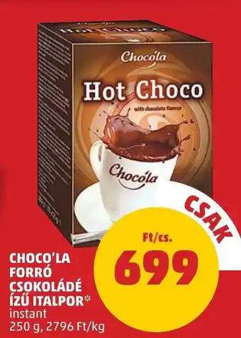 PENNY CHOCO'LA FORRÓ CSOKOLÁDÉ ÍZŰ ITALPOR 250 g ajánlat
