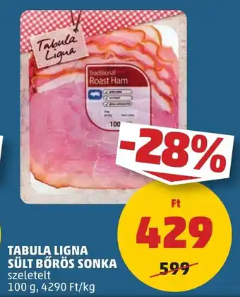 PENNY TABULA LIGNA SÜLT BŐRÖS SONKA szeletelt 100 g ajánlat