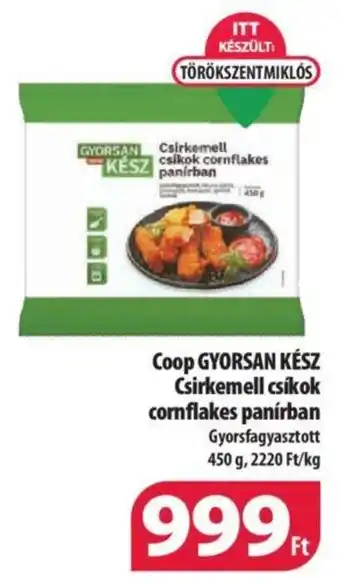 Coop Coop GYORSAN KÉSZ Csirkemell csíkok cornflakes panírban 450 g ajánlat