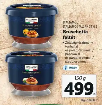 Lidl ITALIAMO / ITALIAMO ITALIAN STYLE Bruschetta feltét 150g ajánlat