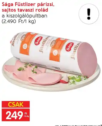 Spar Sága Füstlizer párizsi, sajtos tavaszi rolád 10dkg ajánlat