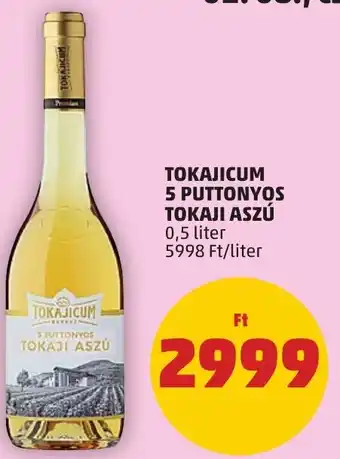 PENNY TOKAJICUM 5 PUTTONYOS TOKAJI ASZÚ 0,5l ajánlat