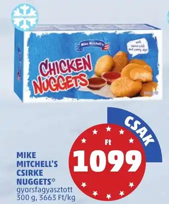 PENNY MIKE MITCHELL'S CSIRKE NUGGETS 300g ajánlat