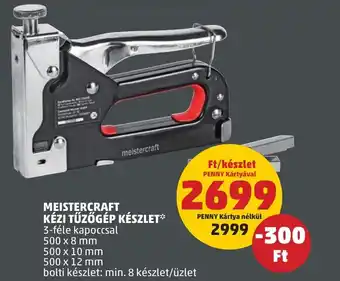 PENNY MEISTERCRAFT KÉZI TŰZŐGÉP KÉSZLET ajánlat