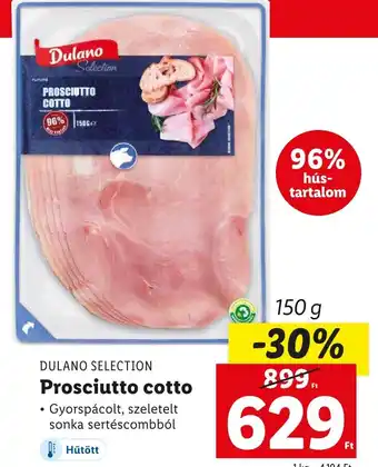 Lidl DULANO SELECTION Prosciutto cotto 150g ajánlat