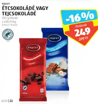 ALDI RIQUET ÉTCSOKOLÁDÉ VAGY TEJCSOKOLÁDÉ 100g ajánlat