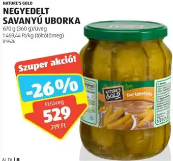 ALDI NATURE'S GOLD NEGYEDELT SAVANYÚ UBORKA 670g ajánlat