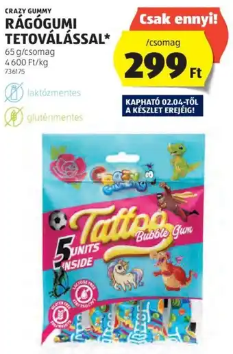 ALDI CRAZY GUMMY RÁGÓGUMI TETOVÁLÁSSAL 65g ajánlat