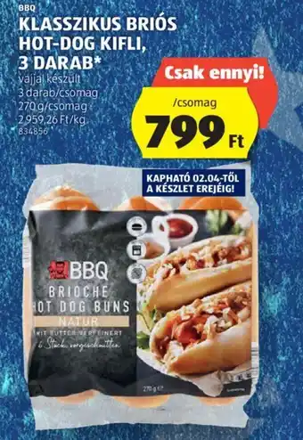 ALDI BBQ KLASSZIKUS BRIÓS HOTDOG KIFLI 3 DARAB 270g ajánlat