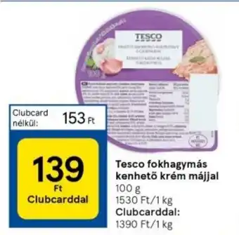 Tesco Tesco fokhagymás kenhető krém májjal 100g ajánlat